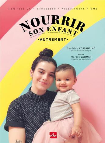 Couverture du livre « Nourrir son enfant autrement » de Sandrine Costantino aux éditions La Plage