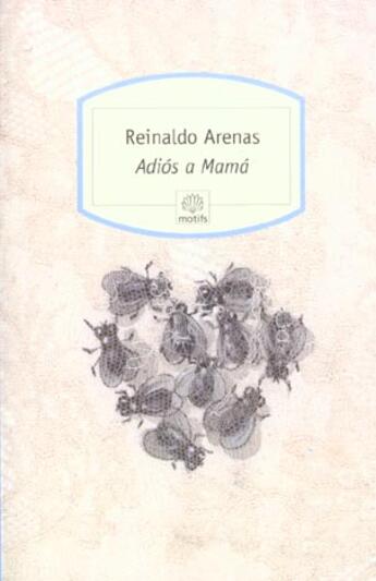 Couverture du livre « Adios a mama » de Reinaldo Arenas aux éditions Motifs