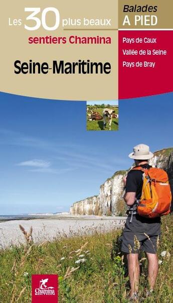 Couverture du livre « Seine-maritime les 30 plus beaux sentiers » de  aux éditions Chamina