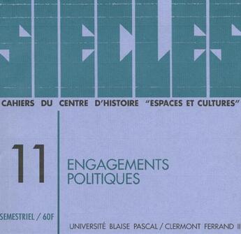 Couverture du livre « Siècles, n° 11/2000 : Engagements politiques » de  aux éditions Pu De Clermont Ferrand