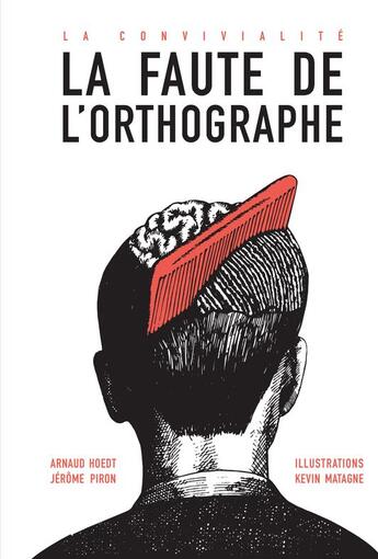 Couverture du livre « La convivialité ; la faute de l'orthographe » de Arnaud Hoedt et Jerome Piron et Kevin Matagne aux éditions Textuel