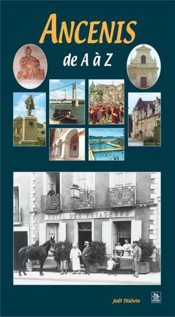 Couverture du livre « Ancenis de A à Z » de Joel Thievin aux éditions Editions Sutton