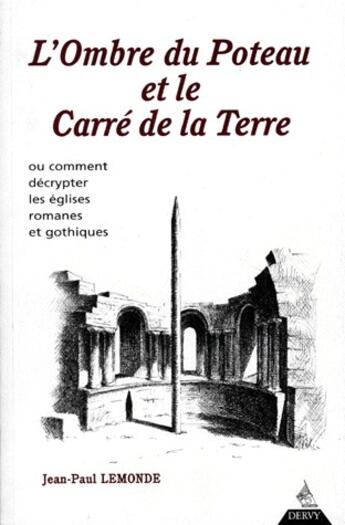 Couverture du livre « L'ombre du poteau et le carre de terre » de Jean-Paul Lemonde aux éditions Dervy