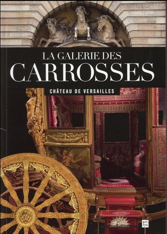 Couverture du livre « La galerie des carosses ; château de Versailles » de Helene Delalex aux éditions Art Lys