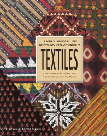 Couverture du livre « Textile du monde » de Bryan Sentance et John Gillow aux éditions Alternatives