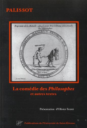 Couverture du livre « La comédie des philosophes et autres textes » de Palissot aux éditions Classiques Garnier