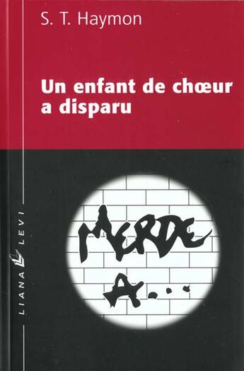 Couverture du livre « Un enfant de choeur a disparu » de Haymon S T aux éditions Liana Levi