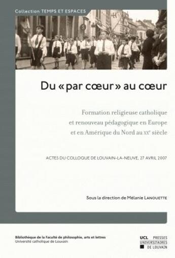 Couverture du livre « Du par coeur au coeur » de Lanouette M. aux éditions Pu De Louvain