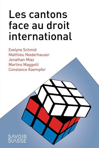 Couverture du livre « Les cantons face au droit international » de Daniel Maggetti et Jonathan Miaz et Evelyne Schmid et Constance Kaempfer et Matthieu Niederhauser aux éditions Ppur