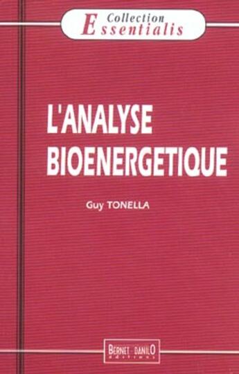 Couverture du livre « Analyse Bioenergetique (L') » de Tonella Guy aux éditions Bernet Danilo