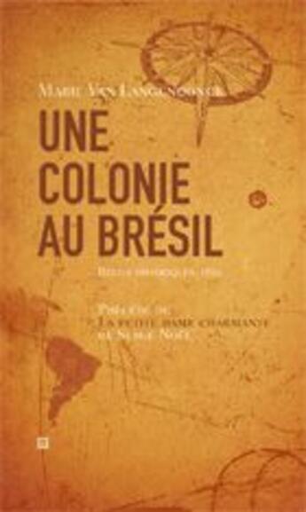 Couverture du livre « Une colonie au Brésil » de Marie Van Langendonck aux éditions Biliki