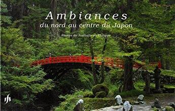 Couverture du livre « Ambiances du nord au centre du Japon » de Nathalie Kucholl et Philippe Burdel aux éditions Nk