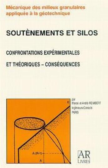 Couverture du livre « Soutenements et silos confrontation experimentales et theoriques consequences mecanique des milieux » de Reimbert aux éditions Ar Livres