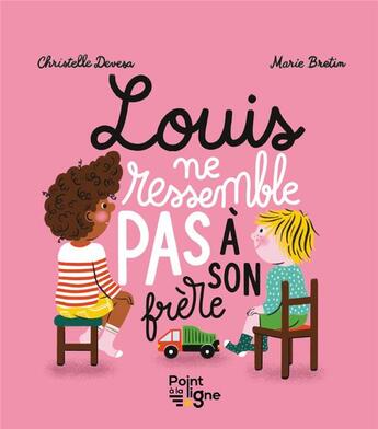 Couverture du livre « Louis ne ressemble pas à son frère » de Bretin Marie et Christelle Devesa aux éditions Point La Ligne