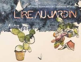 Couverture du livre « Lire au jardin » de Meeus/Gosseries aux éditions La Clef Editions