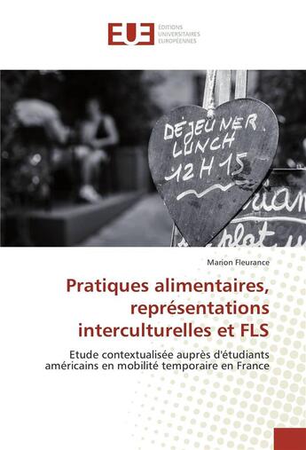 Couverture du livre « Pratiques alimentaires, representations interculturelles et fls » de Fleurance Marion aux éditions Editions Universitaires Europeennes