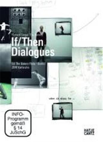 Couverture du livre « Richard Siegal/The Bakery If/Then Dialogues With Dvd /Anglais » de Zkm Karlsruhe aux éditions Hatje Cantz