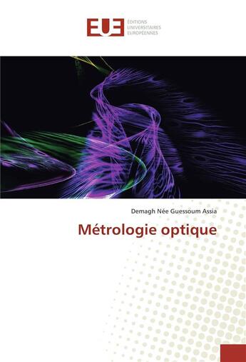 Couverture du livre « Metrologie optique » de Guessoum Assia aux éditions Editions Universitaires Europeennes