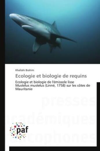 Couverture du livre « Écologie et biologie de requins » de Lhallahi Brahim aux éditions Presses Academiques Francophones