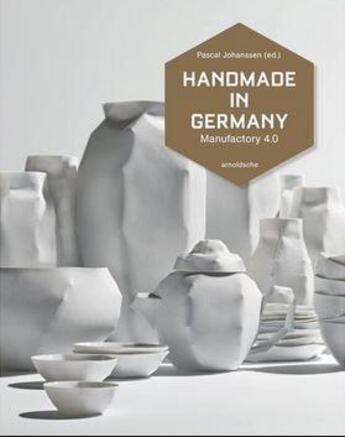 Couverture du livre « Handmade in germany » de Johanssen Pascal aux éditions Arnoldsche