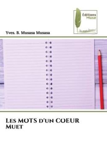 Couverture du livre « Les mots d'un coeur muet » de Musasa Y B M. aux éditions Muse