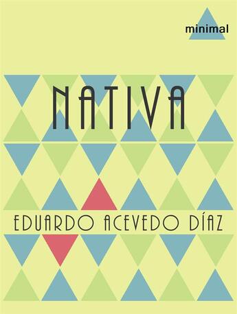 Couverture du livre « Nativa » de Eduardo Acevedo Diaz aux éditions Epagine