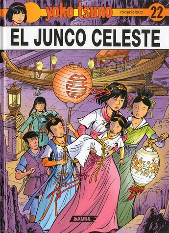 Couverture du livre « Yoko Tsuno t.22 ; el junco celeste » de Leloup Roger aux éditions Saure