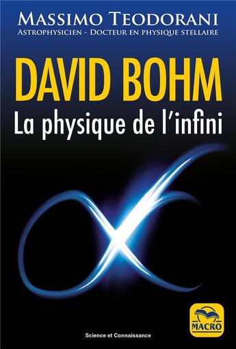 Couverture du livre « David Bohm : la physique de l'infini » de Massimo Teodorani aux éditions Macro Editions