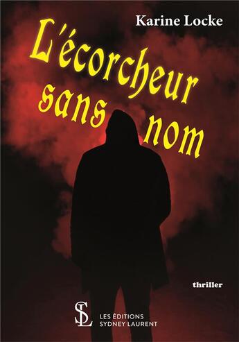 Couverture du livre « L ecorcheur sans nom » de Karine Locke aux éditions Sydney Laurent