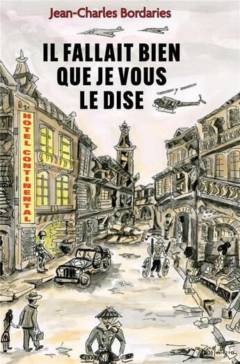 Couverture du livre « Il fallait bien que je vous le dise » de Jean-Charles Bordaries aux éditions Librinova