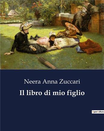 Couverture du livre « Il libro di mio figlio » de Neera Anna Zuccari aux éditions Culturea