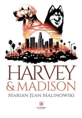 Couverture du livre « Harvey & Madison » de Marian Jean Malinowski aux éditions Le Lys Bleu