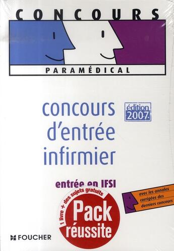 Couverture du livre « Pack réussite ; concours d'entrée infirmier + livre (édition 2007) » de Foucher aux éditions Foucher