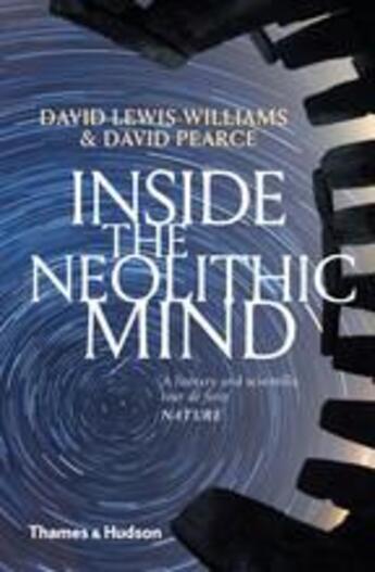 Couverture du livre « Inside the neolithic mind (édition 2018) » de David Lewis-Williams aux éditions Thames & Hudson