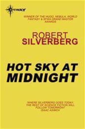 Couverture du livre « Hot Sky at Midnight » de Robert Silverberg aux éditions Victor Gollancz