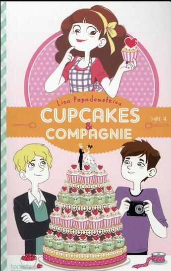 Couverture du livre « Cupcakes et compagnie T.4 ; panique en cuisine » de Lisa Papademetriou aux éditions Hachette Romans