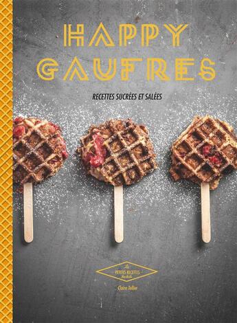 Couverture du livre « Happy gaufres » de Claire Tellier-Gedouin aux éditions Hachette Pratique