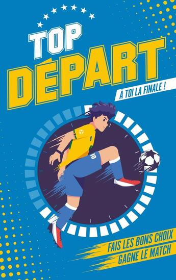 Couverture du livre « Top départ t.1 : à toi la finale ! » de Bertrand Puard aux éditions Hachette Romans