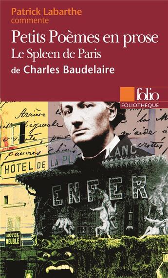 Couverture du livre « Petits poèmes en prose de Charles Baudelaire » de Patrick Labarthe aux éditions Folio