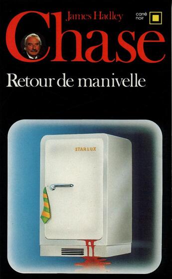 Couverture du livre « Retour de manivelle » de James Hadley Chase aux éditions Gallimard