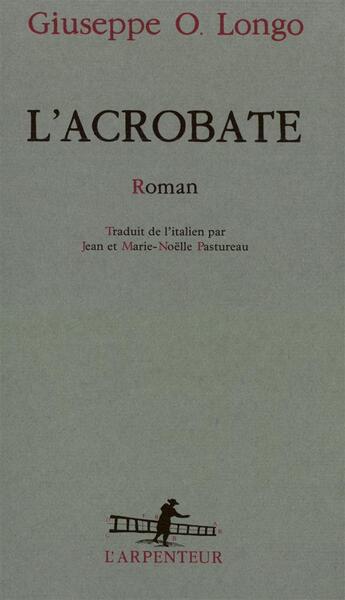 Couverture du livre « L'acrobate » de Giuseppe Longo aux éditions Gallimard