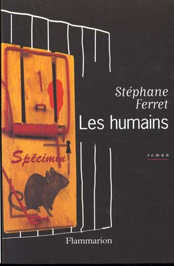 Couverture du livre « Les humains » de Stephane Ferret aux éditions Flammarion