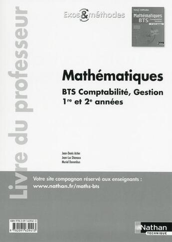 Couverture du livre « EXOS & METHODES ; mathématiques ; BTS CG 1ère et 2ème année ; livre du professeur (édition 2015) » de Jean-Denis Astier aux éditions Nathan