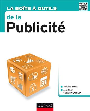 Couverture du livre « La boîte à outils : la boîte à outils de la publicité » de Servanne Barre et Anne-Marie Gayrard-Carrera aux éditions Dunod