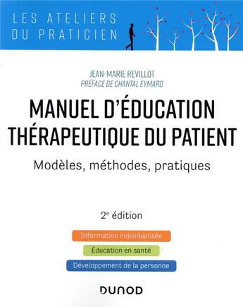 Couverture du livre « Manuel d'éducation thérapeutique du patient ; modèles, méthodes, pratiques (2e édition) » de Jean-Marie Revillot aux éditions Dunod