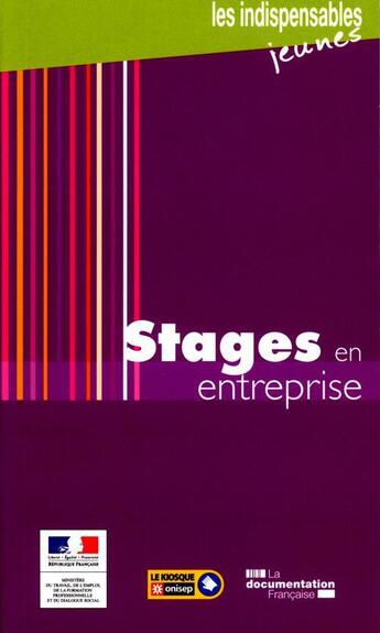 Couverture du livre « Stages en entreprise (5e édition) » de Ministre Du Travail, De L'Emploi, De La Formation Professionnelle Et Du Dialogue Social aux éditions Documentation Francaise