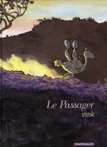 Couverture du livre « Le passager ; intégrale » de John Vink aux éditions Dargaud