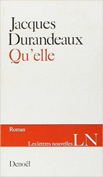 Couverture du livre « Qu'elle » de Jacques Durandeaux aux éditions Denoel