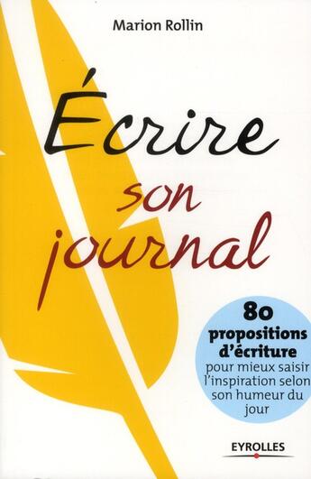 Couverture du livre « Écrire son journal » de Marion Rollin aux éditions Eyrolles