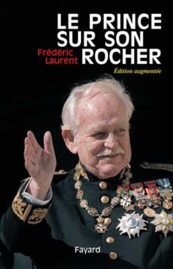 Couverture du livre « Le Prince Sur Son Rocher » de Frederic Laurent aux éditions Fayard